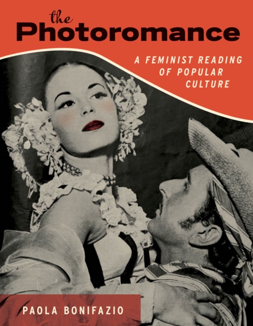 The Photoromance : A Feminist Reading of Popular Culture, PDF eBook