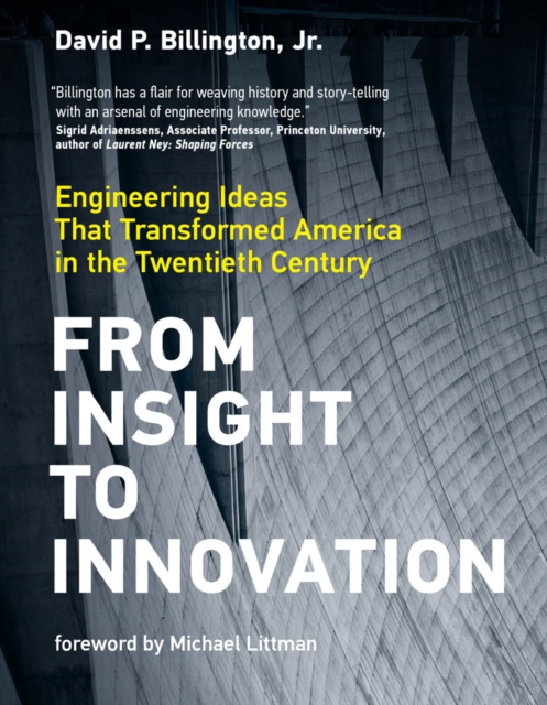 From Insight to Innovation : Engineering Ideas That Transformed America in the Twentieth Century, PDF eBook