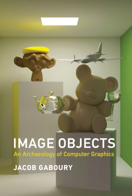 Image Objects : An Archaeology of Computer Graphics, PDF eBook