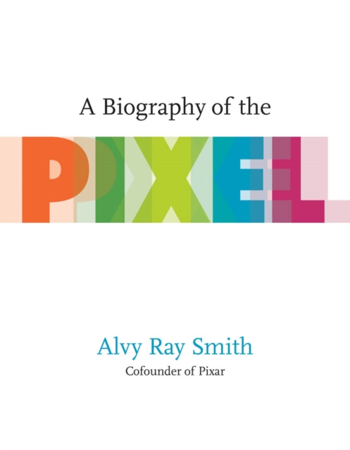 A Biography of the Pixel, PDF eBook