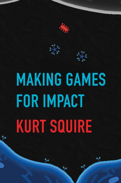 Making Games for Impact, PDF eBook