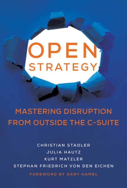 Open Strategy : Mastering Disruption from Outside the C-Suite, PDF eBook