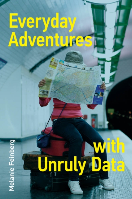 Everyday Adventures with Unruly Data, PDF eBook