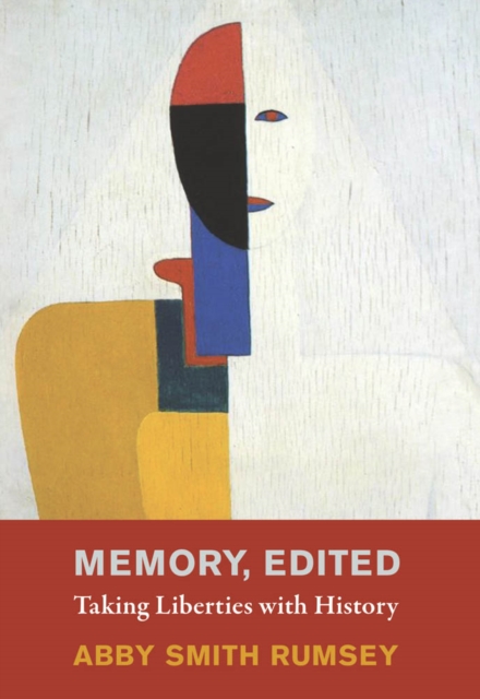 Memory, Edited : Taking Liberties with History, PDF eBook