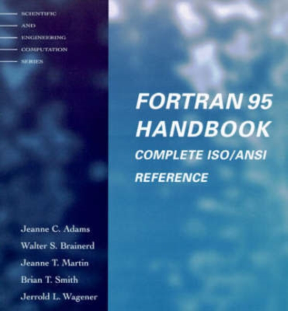 Fortran 95 Handbook : Complete Iso/Ansi Reference, Paperback / softback Book