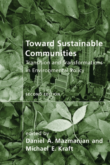 Toward Sustainable Communities : Transition and Transformations in Environmental Policy, Paperback / softback Book