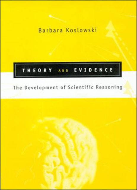 Theory and Evidence : The Development of Scientific Reasoning, Paperback Book