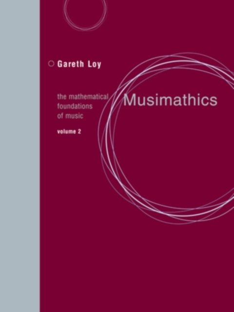 Musimathics : The Mathematical Foundations of Music Volume 2, Paperback / softback Book