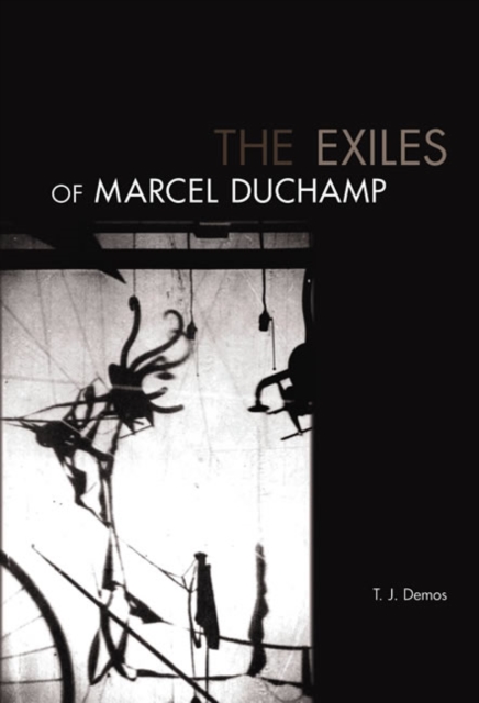 The Exiles of Marcel Duchamp, Paperback / softback Book