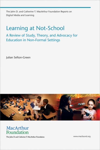 Learning at Not-School : A Review of Study, Theory, and Advocacy for Education in Non-Formal Settings, Paperback / softback Book