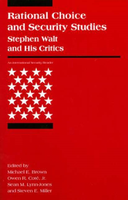 Rational Choice and Security Studies : Stephen Walt and His Critics, Paperback / softback Book