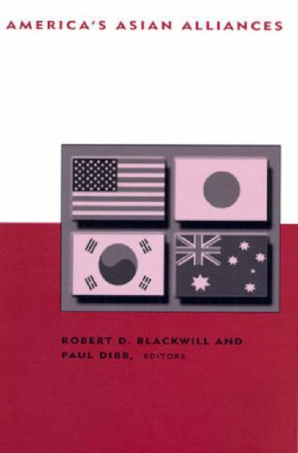 America's Asian Alliances, Paperback / softback Book
