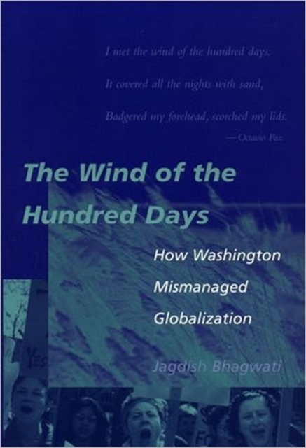 The Wind of the Hundred Days : How Washington Mismanaged Globalization, Paperback / softback Book