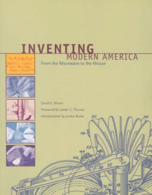 Inventing Modern America : From the Microwave to the Mouse, Paperback / softback Book