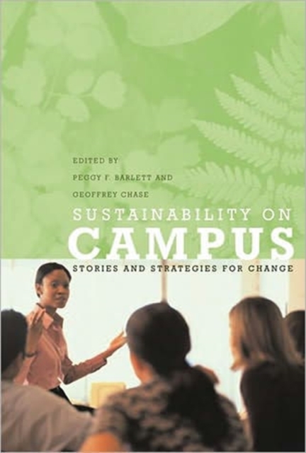 Sustainability on Campus : Stories and Strategies for Change, Paperback / softback Book
