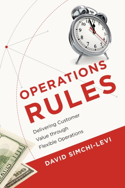 Operations Rules : Delivering Customer Value through Flexible Operations, Paperback / softback Book
