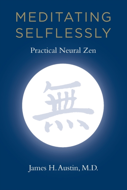 Meditating Selflessly : Practical Neural Zen, Paperback / softback Book