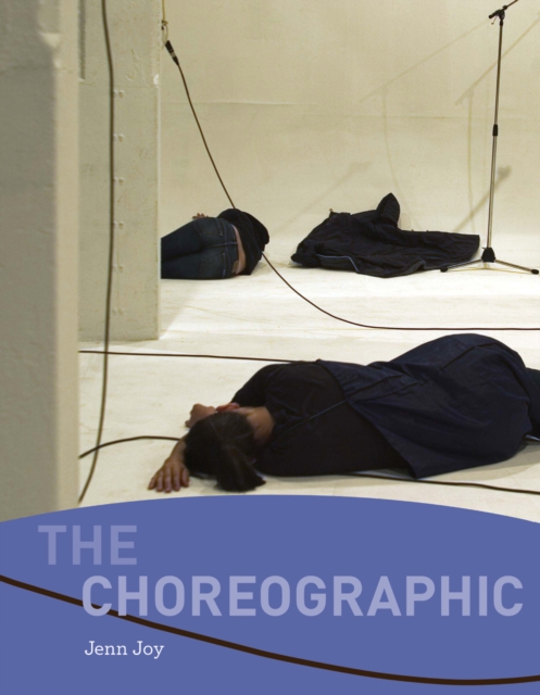 The Choreographic, Paperback / softback Book