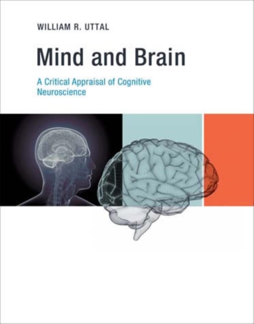 Mind and Brain : A Critical Appraisal of Cognitive Neuroscience, Paperback / softback Book