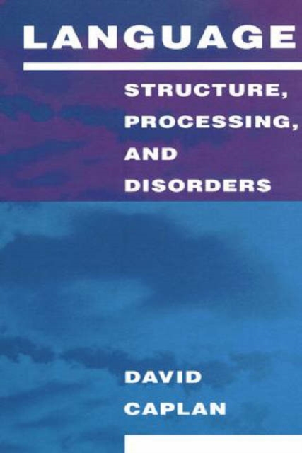 Language : Structure, Processing, and Disorders, Paperback Book