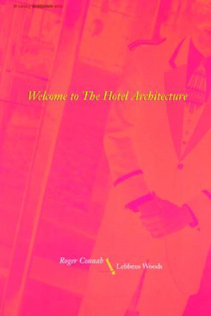 Welcome to the Hotel Architecture, Paperback / softback Book