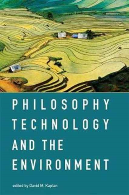 Philosophy, Technology, and the Environment, Paperback / softback Book