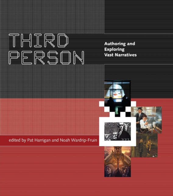 Third Person : Authoring and Exploring Vast Narratives, Paperback / softback Book