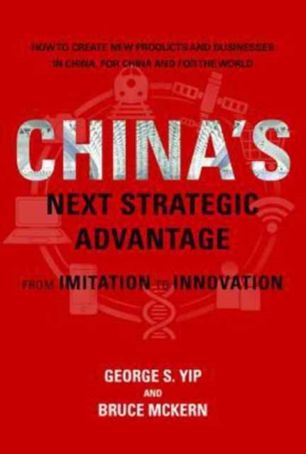 China's Next Strategic Advantage : From Imitation to Innovation, Paperback / softback Book