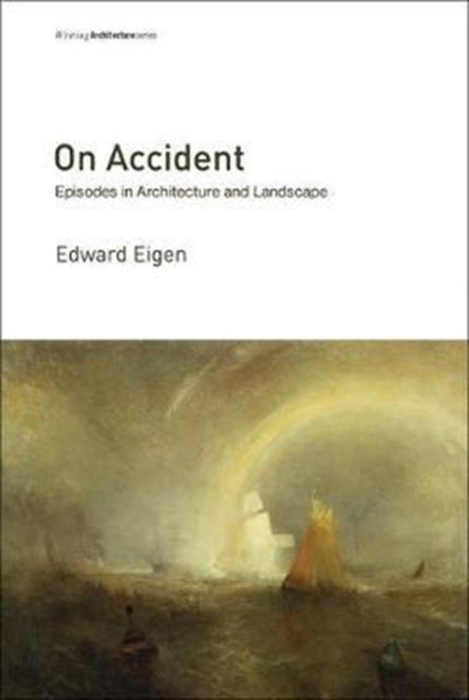 On Accident : Episodes in Architecture and Landscape, Paperback / softback Book