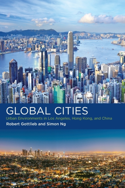 Global Cities : Urban Environments in Los Angeles, Hong Kong, and China, Paperback / softback Book