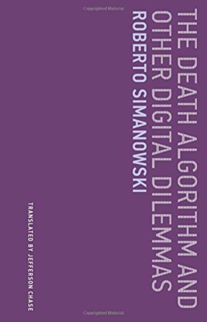 The Death Algorithm and Other Digital Dilemmas, Paperback / softback Book