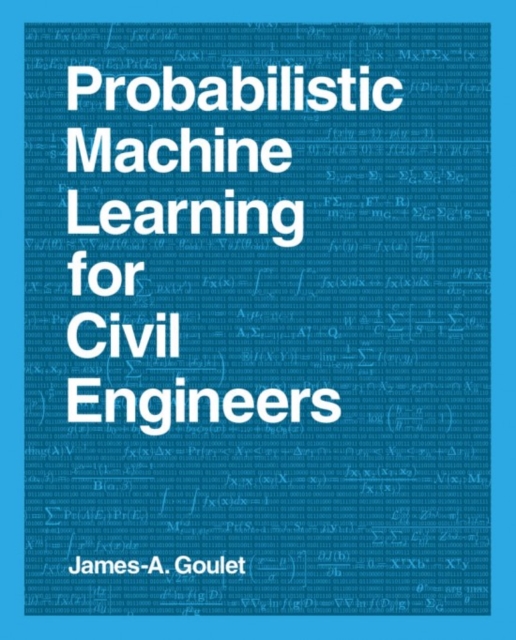 Probabilistic Machine Learning for Civil Engineers, Paperback / softback Book
