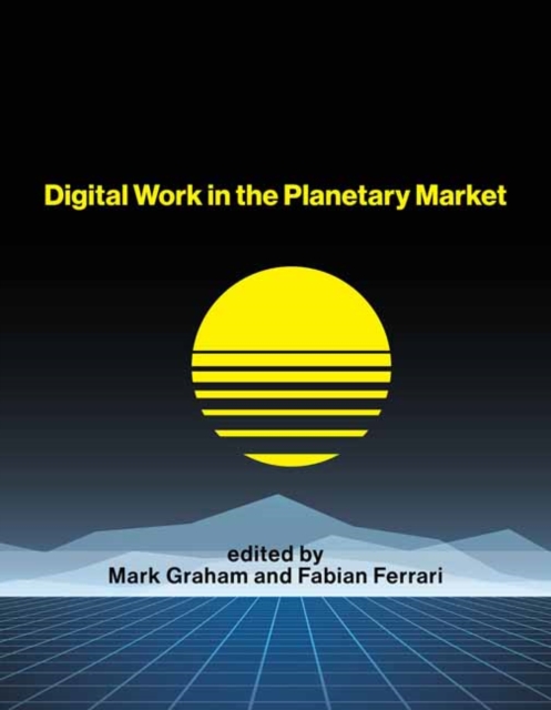 Digital Work in the Planetary Market, Paperback / softback Book