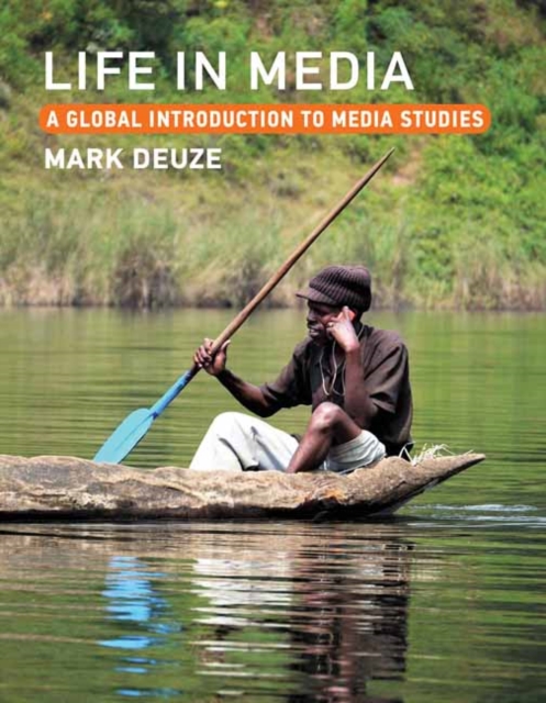 Life in Media : A Global Introduction to Media Studies, Paperback / softback Book