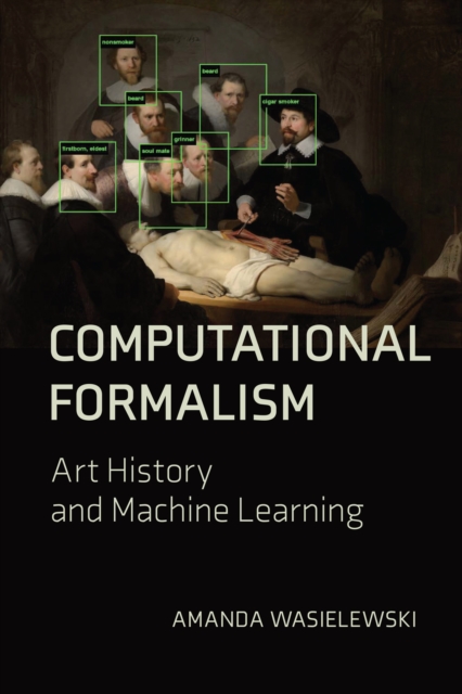 Computational Formalism : Art History and Machine Learning, Paperback / softback Book