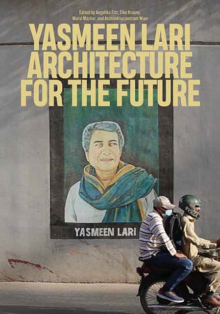 Yasmeen Lari : Architecture for the Future, Paperback / softback Book