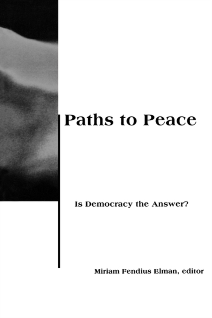 Paths to Peace : Is Democracy the Answer?, Paperback Book