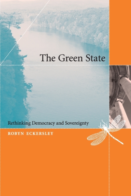The Green State : Rethinking Democracy and Sovereignty, Paperback / softback Book