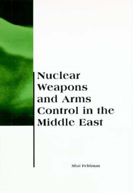 Nuclear Weapons and Arms Control in the Middle East, Paperback Book