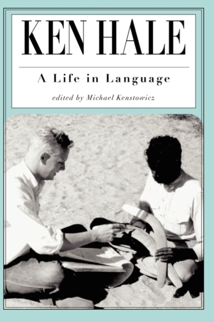 Ken Hale : A Life in Language, Paperback Book