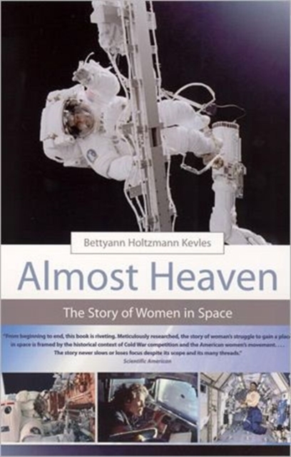 Almost Heaven : The Story of Women in Space, Paperback / softback Book