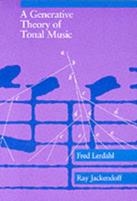 A Generative Theory of Tonal Music, Paperback / softback Book