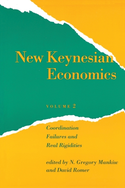 New Keynesian Economics : Coordination Failures and Real Rigidities, Paperback / softback Book