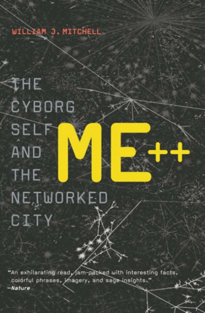 Me++ : The Cyborg Self and the Networked City, Paperback / softback Book