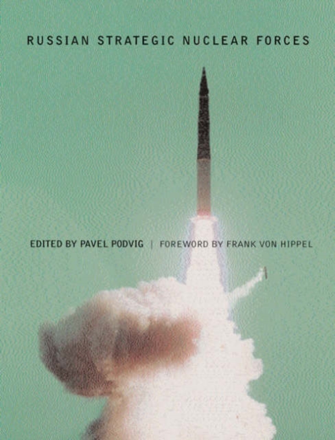 Russian Strategic Nuclear Forces, Paperback / softback Book