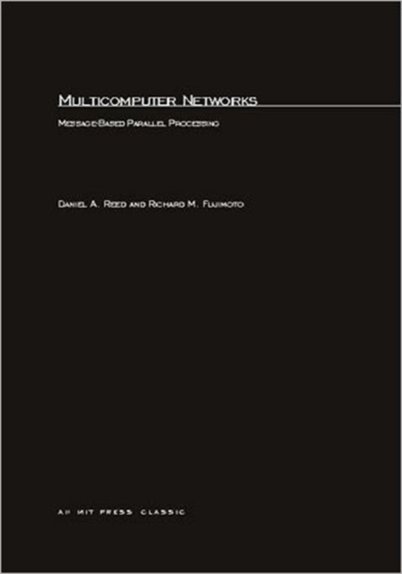 Multicomputer Networks : Message-Based Parallel Processing, Paperback / softback Book