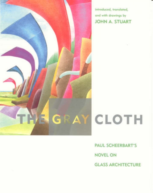 The Gray Cloth : A Novel on Glass Architecture, Paperback / softback Book
