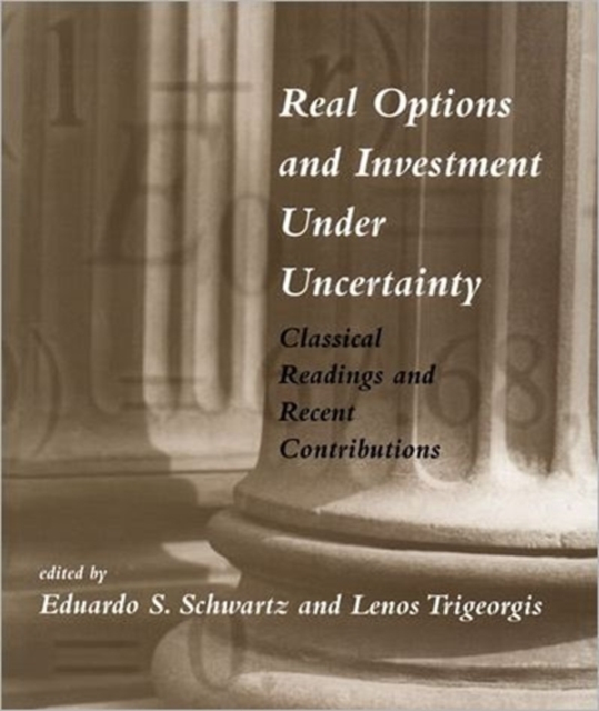 Real Options and Investment under Uncertainty : Classical Readings and Recent Contributions, Paperback / softback Book