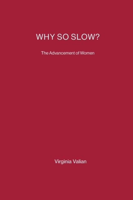Why So Slow? : The Advancement of Women, Paperback / softback Book