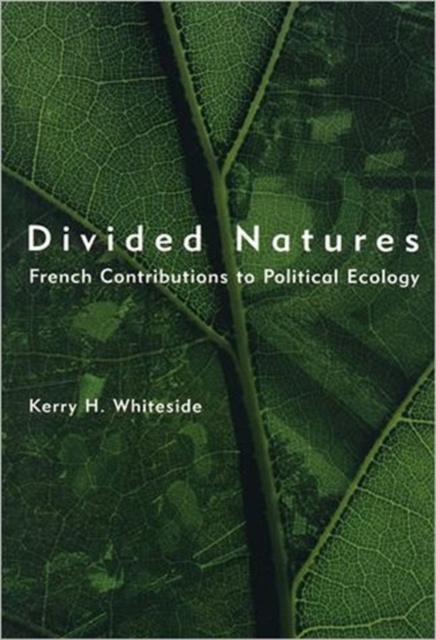 Divided Natures : French Contributions to Political Ecology, Paperback / softback Book